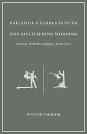 Signed Combo Copy - Ballad of a Turkey Hunter + Any Given Spring Morning