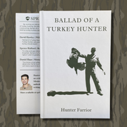 ballad of a turkey hunter, tenth legion, old pro, spring, farrior, hunter farrior, book, hunting, call, how, mossy oak, nwtf, tom, kelly, tom kelly, public land, gobbler, decoy, project, literature, collectable, bottomland, eastern, osceola, merriams, rio grande, strutting