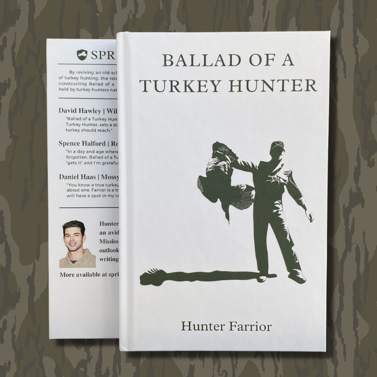 ballad of a turkey hunter, tenth legion, old pro, spring, farrior, hunter farrior, book, hunting, call, how, mossy oak, nwtf, tom, kelly, tom kelly, public land, gobbler, decoy, project, literature, collectable, bottomland, eastern, osceola, merriams, rio grande, strutting
