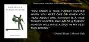 ballad of a turkey hunter, tenth legion, old pro, spring, farrior, hunter farrior, book, hunting, call, how, mossy oak, nwtf, daniel haas