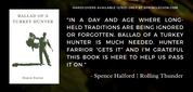 ballad of a turkey hunter, tenth legion, old pro, spring, farrior, hunter farrior, book, hunting, call, how, mossy oak, nwtf, rolling thunder, spence halford