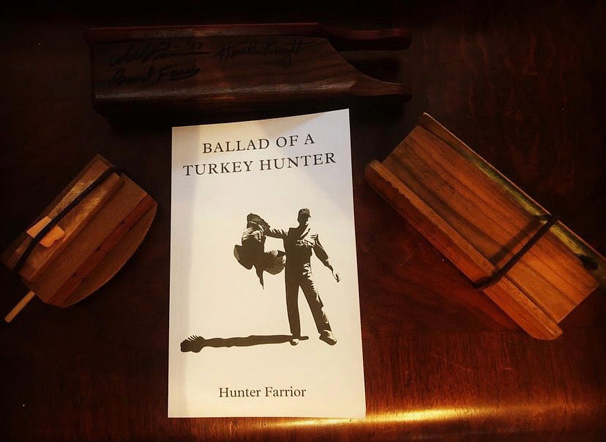 tom kelly, ballad of a turkey hunter, tenth legion, old pro, spring, farrior, hunter farrior, book, hunting, call, how, mossy oak, nwtf