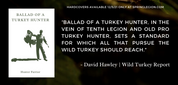 ballad of a turkey hunter, tenth legion, old pro, spring, farrior, hunter farrior, book, hunting, call, how, mossy oak, nwtf, wild turkey report