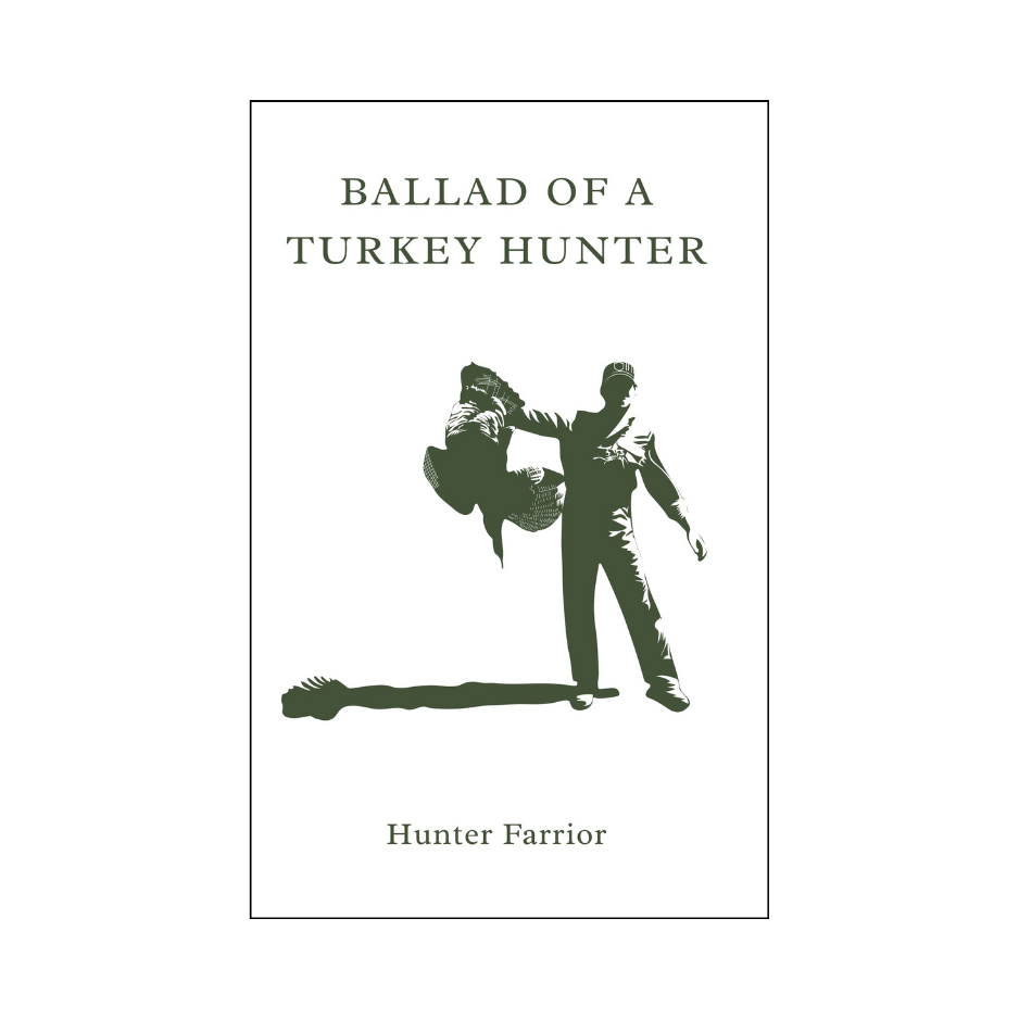 ballad of a turkey hunter, tenth legion, old pro, spring, farrior, hunter farrior, book, hunting, call, how, mossy oak, nwtf, tom, kelly, tom kelly, public land, gobbler, decoy, project, literature, collectable, bottomland, eastern, osceola, merriams, rio grande, strutting, collectable, numbered, collectors, value, original