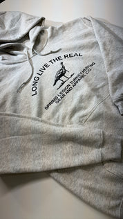 Long Live the Real Hoodie - Grey