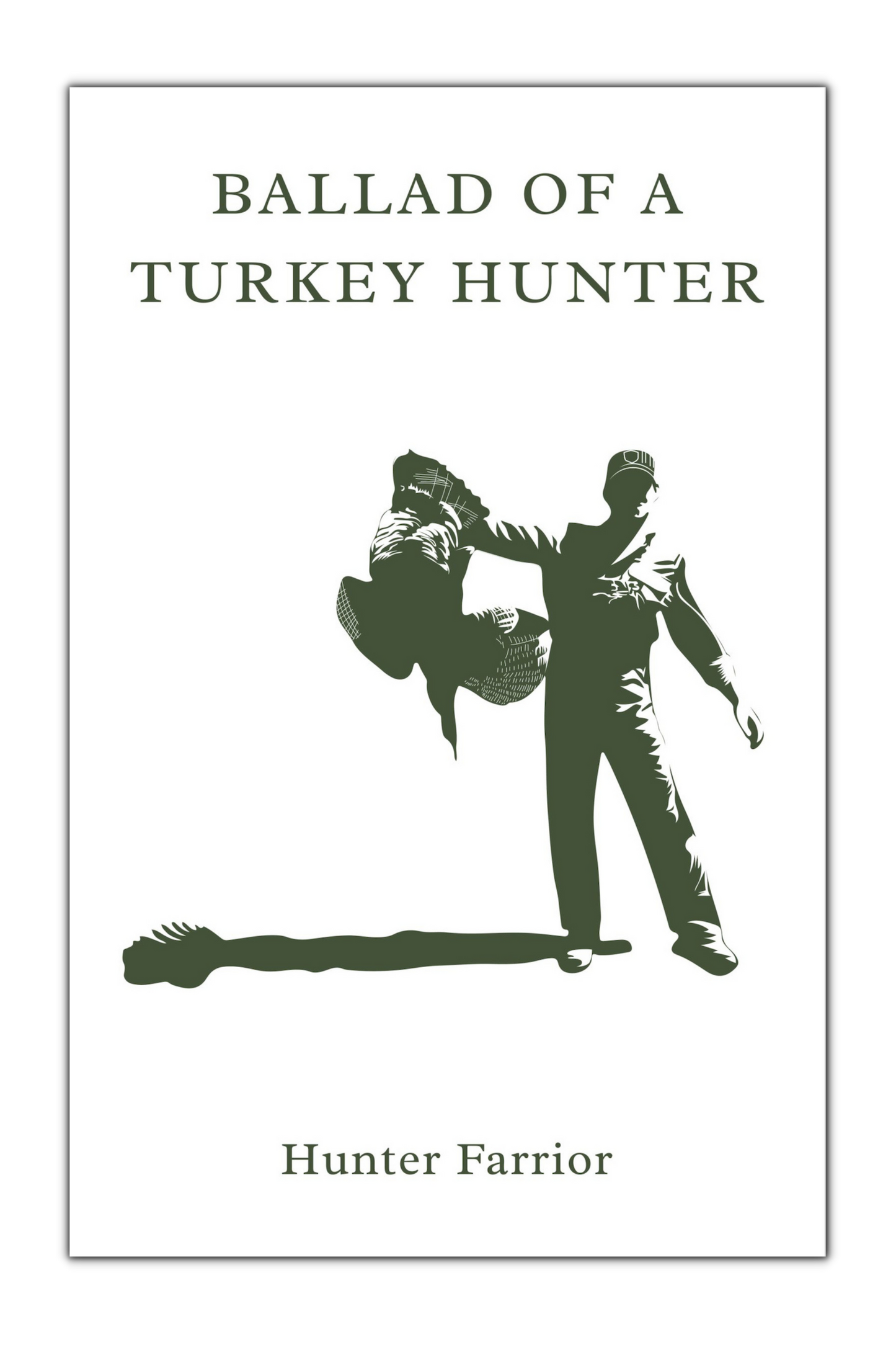 Ballad of a Turkey Hunter - Signed Hardcover
